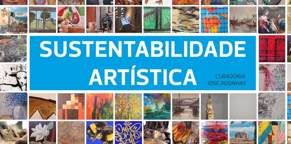 II Edição Exposição de Artistas do Vale do Sousa - "Sustentabilidade Artística"