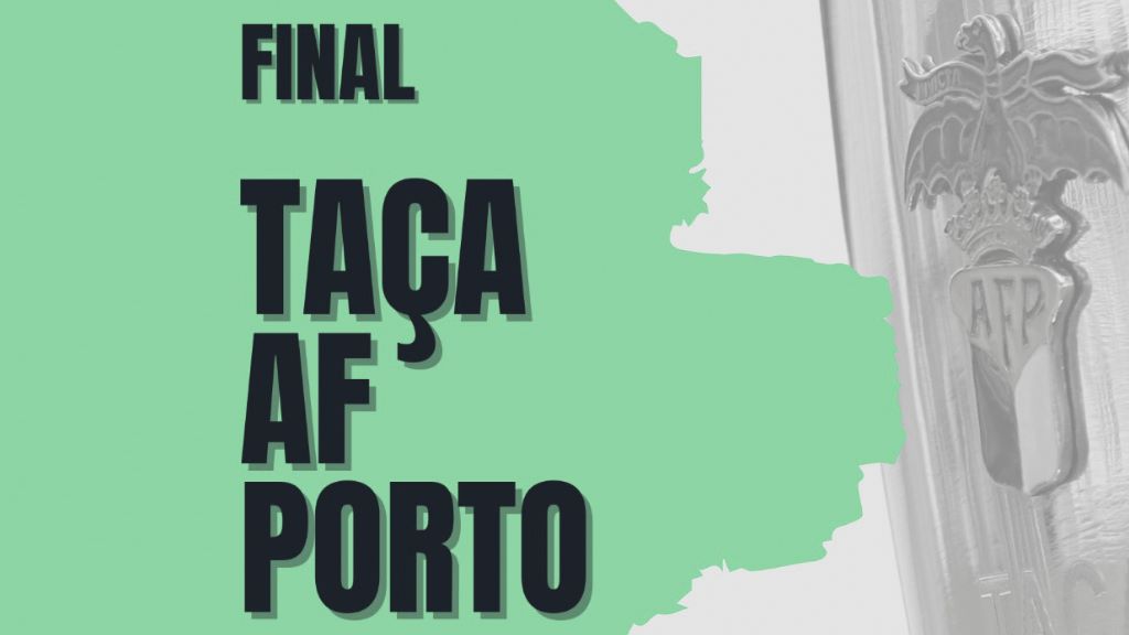 Final da Taça AF Porto – Futebol 11