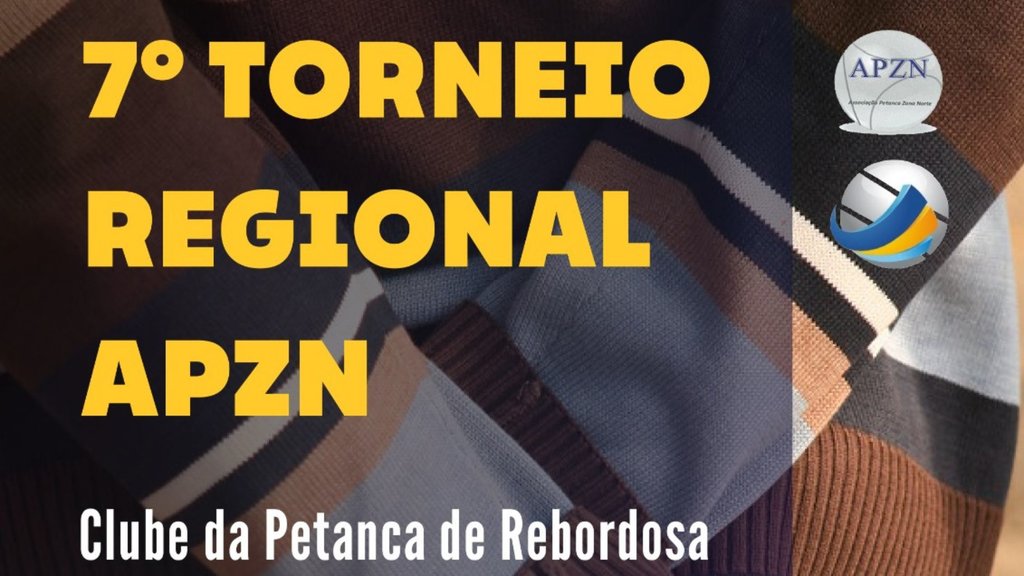7º Torneio Regional de Petanca da Associação de Petanca da Zona Norte