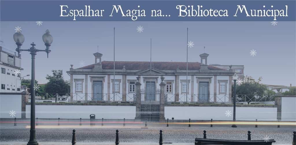 A Espalhar Magia na... Biblioteca Municipal de Paredes