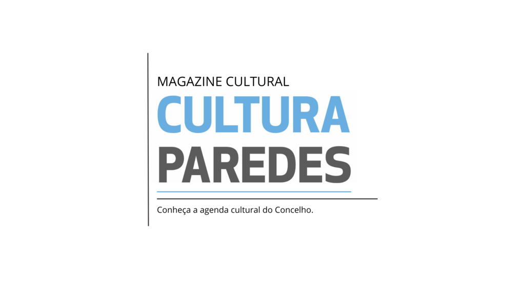 CULTURA PAREDES // MAGAZINE CULTURAL | JANEIRO 2024