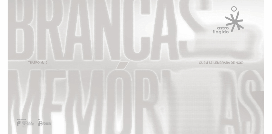 Teatro "Brancas Memórias", Astro Fingido