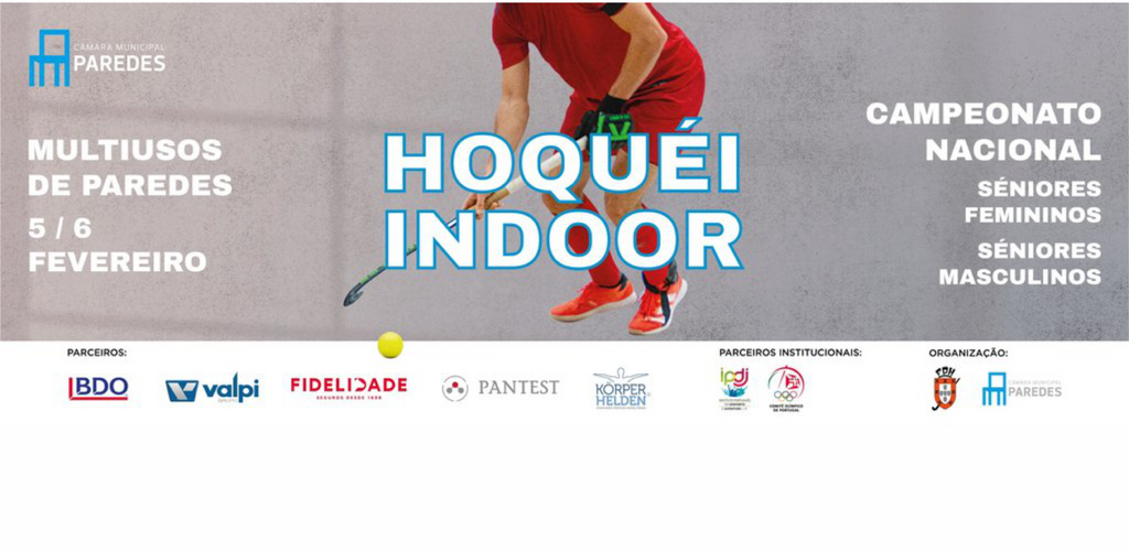 Campeonato Nacional de Hóquei Indoor - seniores feminino e masculino - fase final - Paredes