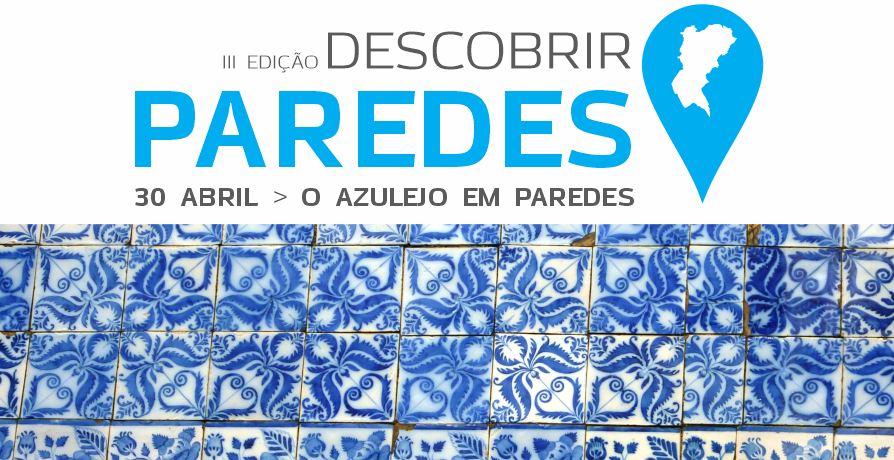 Descobrir Paredes - O Azulejo em Paredes