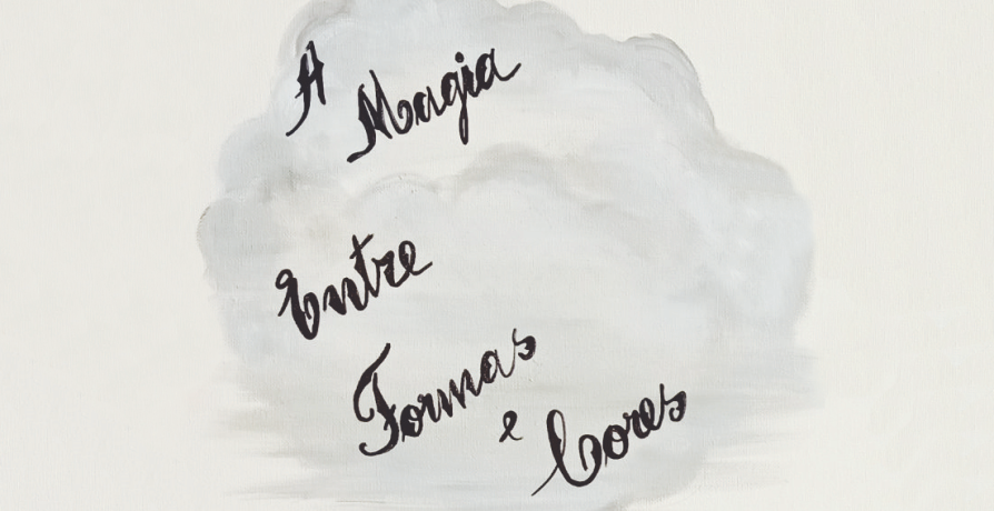 Exposição Coletiva "A Magia entre Formas e Cores"