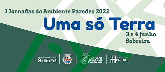 I Jornadas do Ambiente Paredes 2022 - Uma só Terra