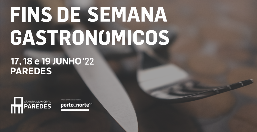 Fins de Semana Gastronómicos - 17 a 19 junho 2022