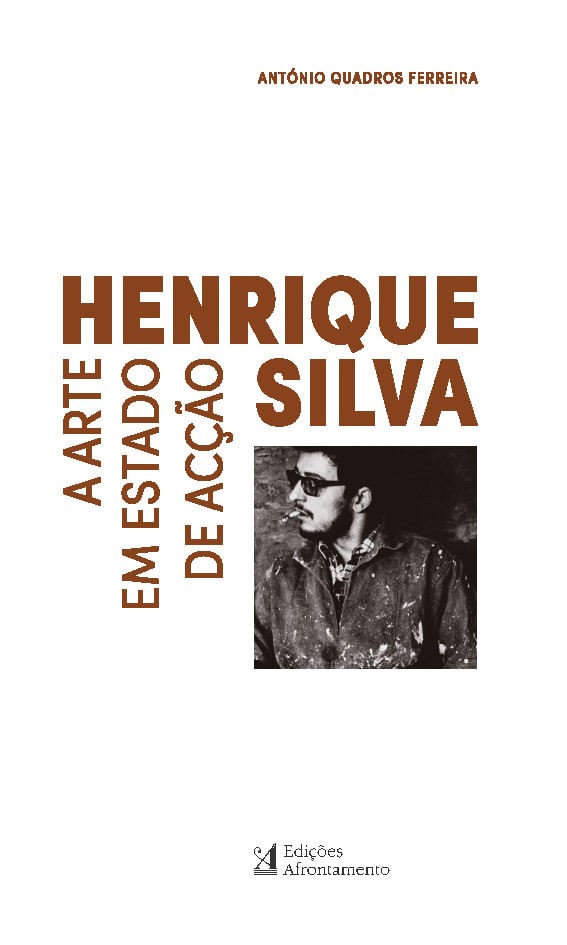 Apresentação do Livro "Henrique Silva -  Arte em Estado e Acção" de António Quadros Ferreira 