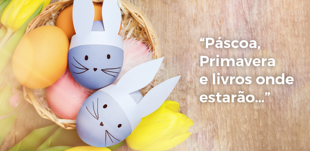 Serviço Educativo "Páscoa, Primavera e Livros onde estarão..."