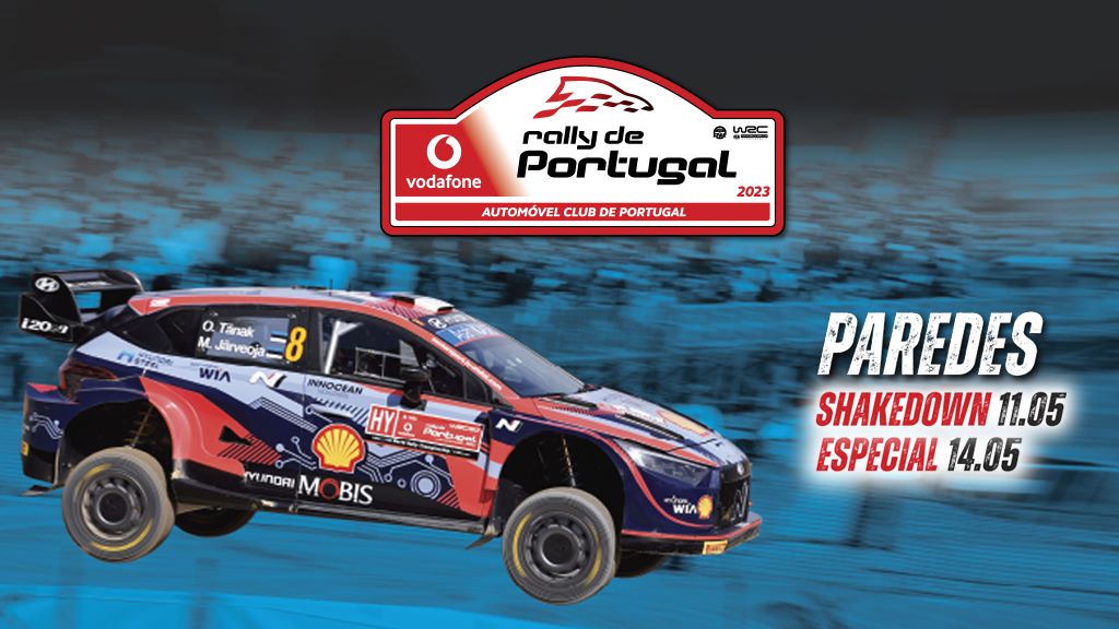 WRC Vodafone Rally de Portugal 2023 – Etapas Shakedown e PEC Paredes