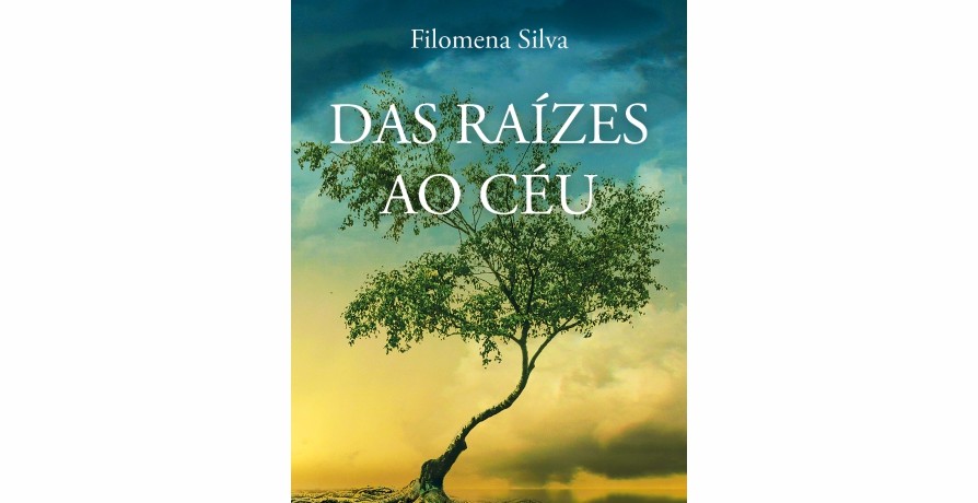 Apresentação do Livro "Das Raízes ao Céu", de Filomena Silva