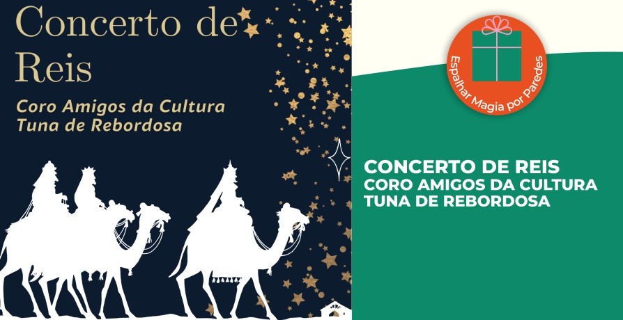 Concerto de Reis pelo Coro dos Amigos da Cultura de Paredes e Tuna de Rebordosa