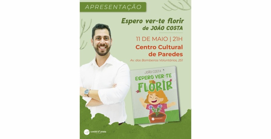 Apresentação do Livro "Espero ver-te florir" de João Costa