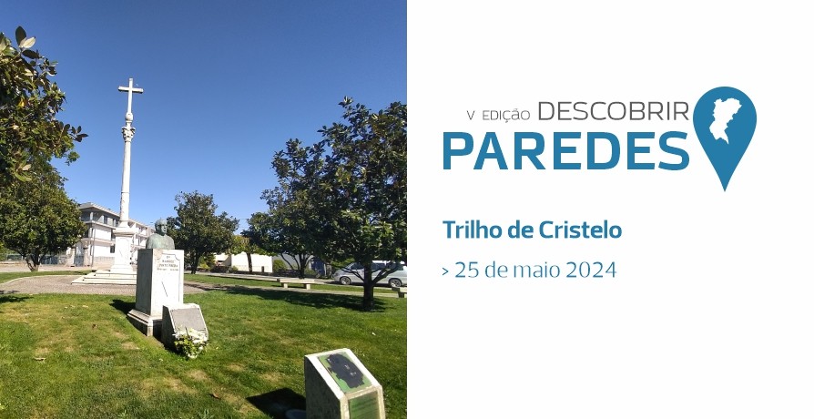 Descobrir Paredes - Trilho de Cristelo