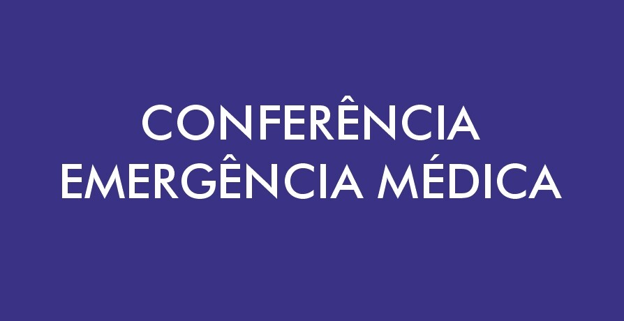Conferência "Emergência Médica"