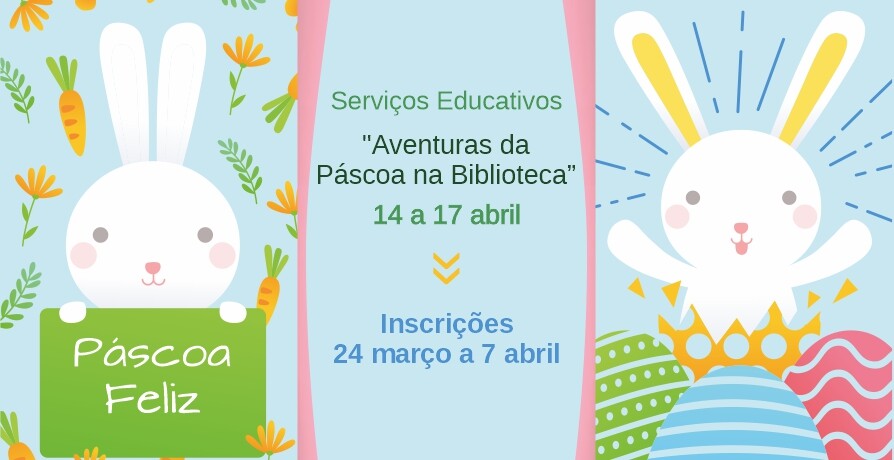 Inscrição - Serviços Educativos "Aventuras da Páscoa na Biblioteca"