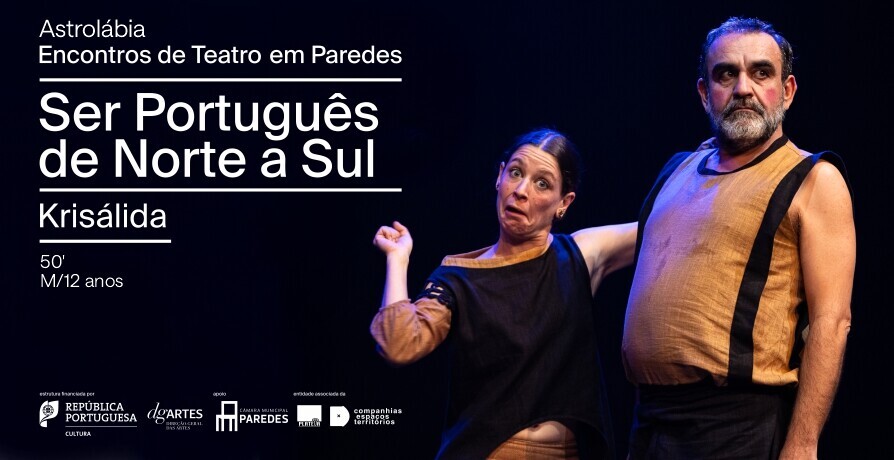 Teatro "Ser Português de Norte a Sul", Krisálida