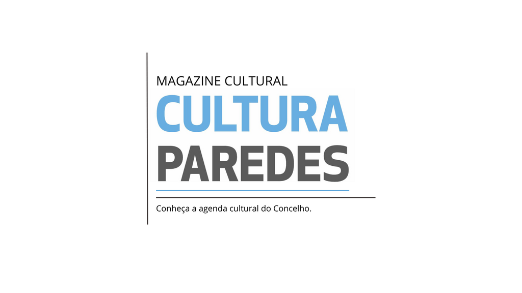 CULTURA PAREDES // MAGAZINE CULTURAL | NOVEMBRO 2025