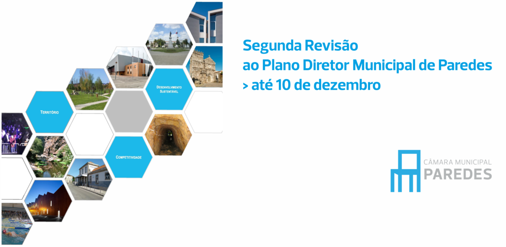 Segunda Revisão ao Plano Diretor Municipal de Paredes até 10 de dezembro.